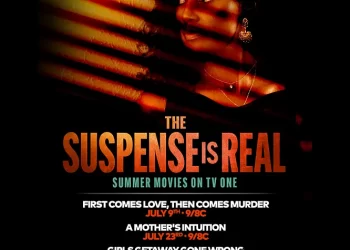 TV One Announces “The Suspense Is Real”, The Network’s Lineup of Summer Suspense Films, with “First Comes Love Then Comes Murder”, “A Mother’s Intuition”, and “Girls Getaway Gone Wrong”