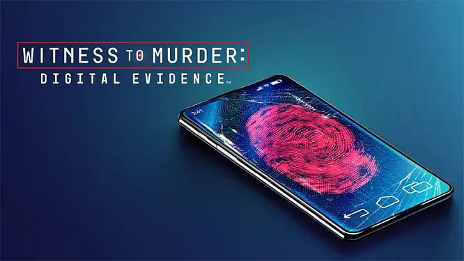 TONIGHT! A New Series, “Witness to Murder: Digital Evidence” Debuts Friday, August 4 @ 9PM on A&E