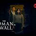 Official Showtime Teaser for “The Woman in the Wall” [VIDEO]