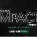 ABC News Studios Announces Second Season of Award-Winning Streaming News Program “Impact x Nightline,” Only on Hulu