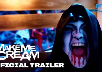 Don’t Watch Alone! Prime Video Releases Trailer for “Make Me Scream” [VIDEO]