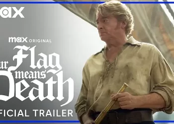 Official Max Trailer for the Second Season of “Our Flag Means Death” [VIDEO]