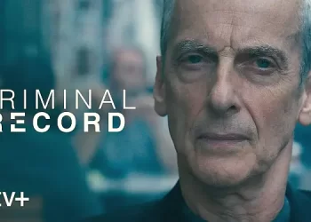 Apple TV+ Debuts Trailer for Powerful New Crime Thriller “Criminal Record,” Starring and Executive Produced by Academy Award Winner Peter Capaldi and Critics Choice Award Nominee Cush Jumbo [VIDEO]