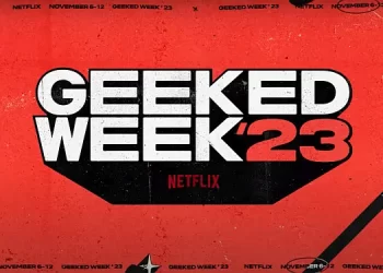 Geeked Week 2023: Get All the News and Sneak Peeks from “Damsel,” “ONE PIECE” and More [VIDEOS]
