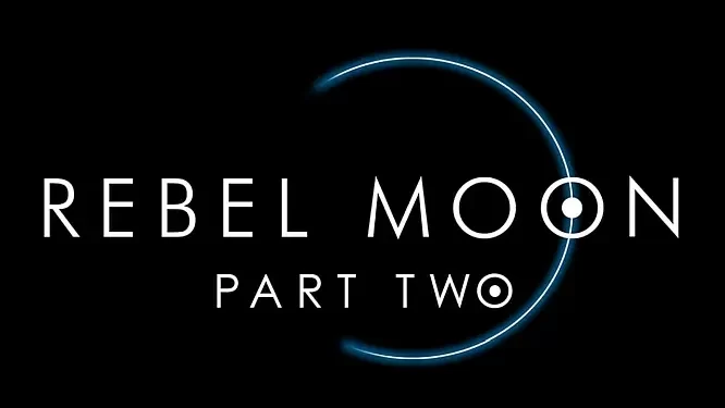 Official Netflix Trailer for “Rebel Moon – Part Two: The Scargiver” – [VIDEO]