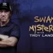 A New Season of “Swamp Mysteries With Troy Landry” Premieres Thursday, January 4th @ 9:30PM on HISTORY