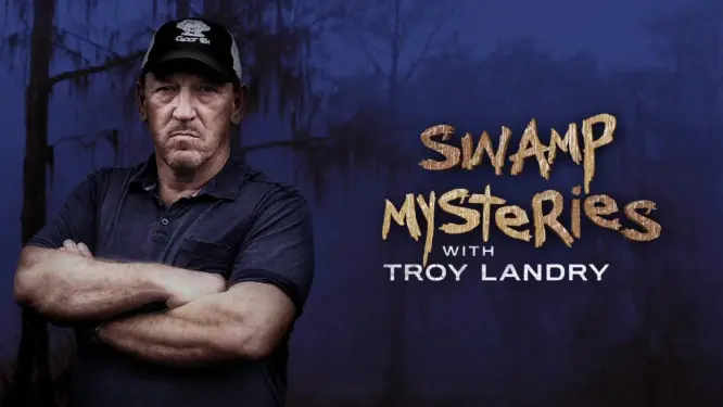 A New Season of “Swamp Mysteries With Troy Landry” Premieres Thursday, January 4th @ 9:30PM on HISTORY
