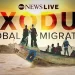 ABC News Live Announces Documentary “Exodus: Global Migration”