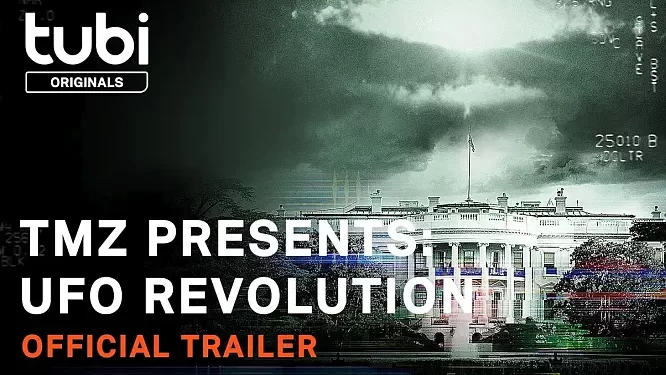 Official Trailer for “TMZ Presents: UFO Revolution” A Tubi Original [VIDEO]