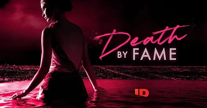 Season Premiere of “Death by Fame” Monday, January 22, 2024 @ 9PM on Investigation Discovery [VIDEO]