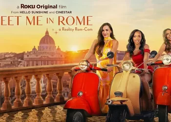 Official Roku Channel Trailer for the Reality Rom-Com “Meet Me in Rome” [VIDEO]