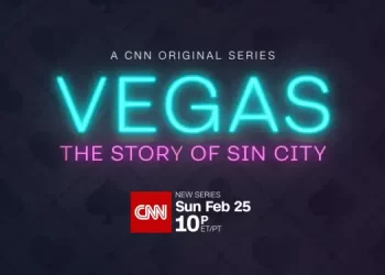 CNN Takes Viewers to “Vegas: The Story of Sin City” in New CNN Original Series Premiering Sunday, February 25 @ 10PM ET/PT [VIDEO]