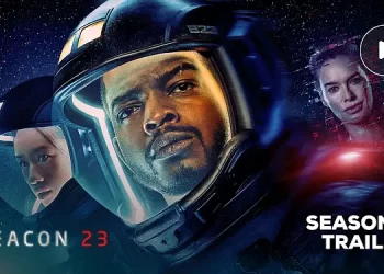 “Beacon 23” (MGM+ 2024 Series) Season 2 Official Trailer [VIDEO]