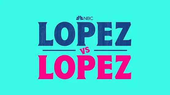 NBC Comedy “Lopez vs Lopez” Will Return for Its Second Season on Tuesday, April 2
