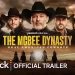 Peacock Announces Original Unscripted Series “The McBee Dynasty: Real American Cowboys” with Trailer Debut [VIDEO]