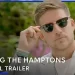Official Max Trailer for “Selling the Hamptons” Season 2 [VIDEO]