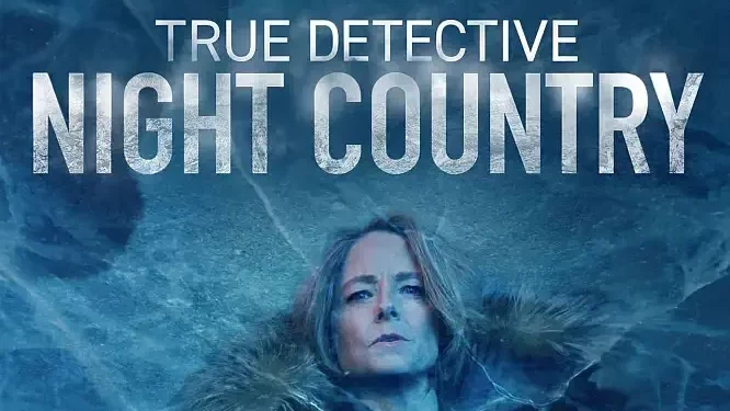 Episode Five of “True Detective: Night Country” to Debut Early on Max