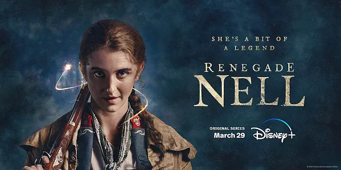 Action-Adventure Fantasy Series “Renegade Nell” from Writer and Creator Sally Wainwright Premieres March 29 Exclusively on Disney+