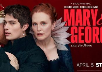 Starz Announces “Mary & George” Premiere on April 5 and Releases Trailer [VIDEO]