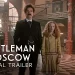 Showtime Debuts Official Trailer for “A Gentleman in Moscow” [VIDEO]