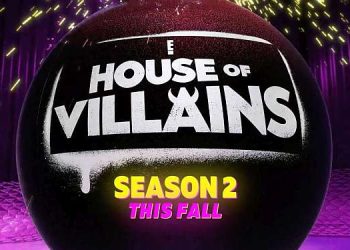 Backstabbery Is Back as E! Announces Conniving New Cast of “House of Villains” Season Two, Premiering This Fall [VIDEO]