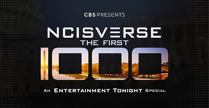CBS Presents “NCISVerse: The First 1,000,” An “Entertainment Tonight” Special, to Air Monday, April 8