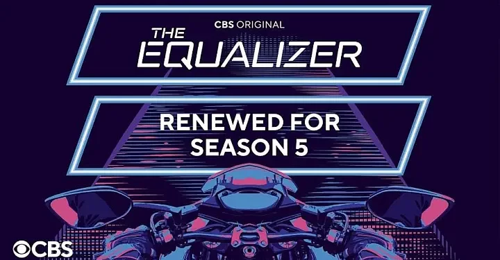 CBS Renews Drama “The Equalizer” for the 2024-2025 Broadcast Season