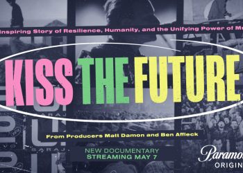 Paramount+ Announces Critically Acclaimed Documentary “Kiss the Future” to Premiere May 7 [VIDEO]