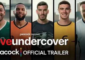 International Soccer Stars Take on Secret Identities to Find Love in First Look at Peacock’s New Original Series “Love Undercover” [VIDEO]