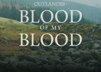 Starz Announces Additional Casting for “Outlander: Blood of My Blood”