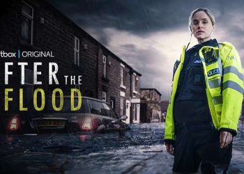 Sophie Rundle Led “After the Flood” Premieres May 13 – BritBox Original from Executive Producer Nicola Shindler Debuts Trailer [VIDEO]