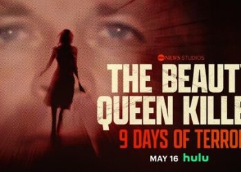 ABC News Studios Announces New True-Crime Docuseries “The Beauty Queen Killer: 9 Days of Terror,” Streaming Only on Hulu Beginning Thursday, May 16 [VIDEO]