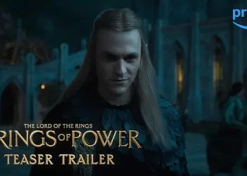 Prime Video’s “The Lord of the Rings: The Rings of Power” Returns for Season Two with the Official Teaser Trailer Debut [VIDEO]
