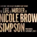 Lifetime Announces “The Life and Murder of Nicole Brown Simpson” Two-Night Event Premieres June 1 [VIDEO]