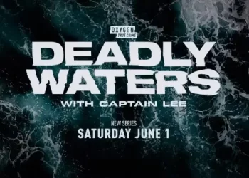 Captain Lee Rosbach Reveals Calm Waters Can Turn Deceptively Sinister with New Oxygen Series “Deadly Waters with Captain Lee,” Premiering Saturday, June 1 @ 9PM ET/PT [VIDEO]