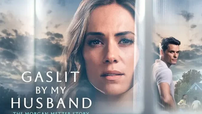 New Lifetime Original Film “Gaslit by My Husband: The Morgan Metzer Story” Sunday, June 9 @ 8PM ET