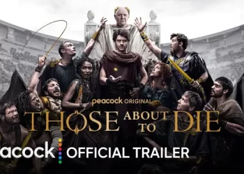Peacock Debuts Official Trailer for the Upcoming Action-Packed Drama “Those About to Die” [VIDEO]