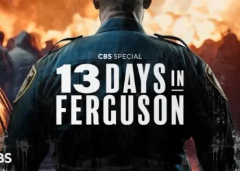 CBS Presents “13 Days in Ferguson,” A Primetime Special Looking at the Protests, Riots, and Aftermath Following the Police Shooting of a Young Black Man, Airing Friday, August 9