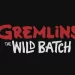 “Gremlins: The Wild Batch” Adds Simu Liu to Main Voice Cast, Premiering Thursday, October 3 on Max