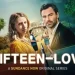 Sundance Now and AMC+ Release the Premiere Date, and Trailer for the Provocative New Drama “Fifteen-Love” [VIDEO]