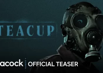 Peacock Releases Official Teaser for Horror-Thriller Series “Teacup” [VIDEO]