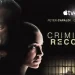 Apple TV+ Announces Season Two for Thriller “Criminal Record”