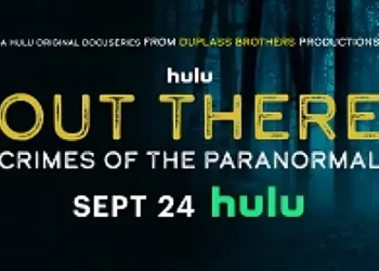 Hulu Trailer Original “Out There: Crimes of the Paranormal” [VIDEO]