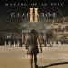 CBS Presents “The Making of Gladiator II,” A Primetime Special Featuring an Exclusive Behind-the-Scenes Look at the Paramount Pictures Film, Monday, November 18 on CBS [VIDEO]