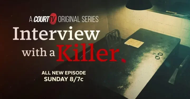 Court TV Announces New Original Limited Series “Interview with a Killer” Premiering Sunday, October 20 @ 8 PM ET