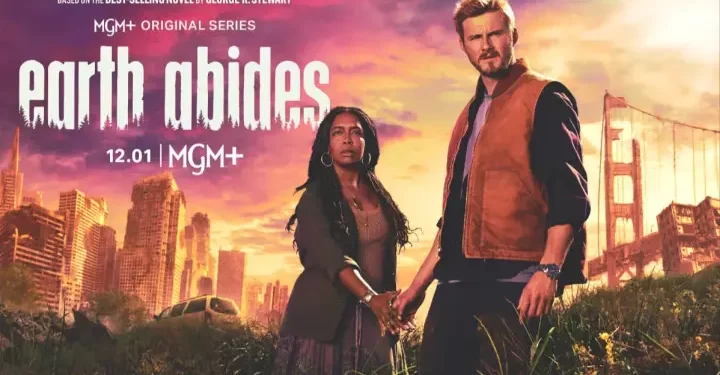 MGM+ Unveils the Official Trailer for “Earth Abides” [VIDEO]