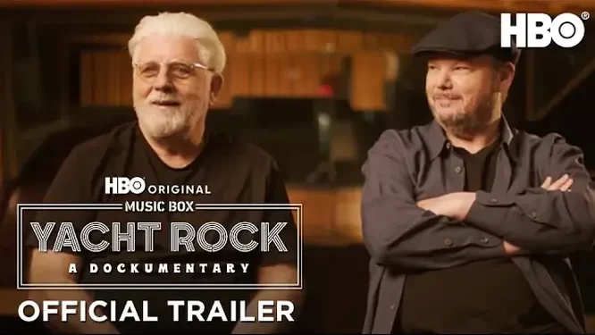 HBO Original Documentary “Music Box: Yacht Rock: A Dockumentary” Debuts November 29 [VIDEO]