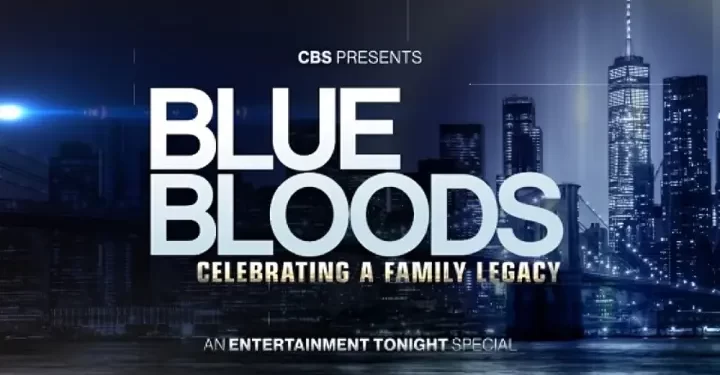 CBS Presents “Blue Bloods: Celebrating a Family Legacy,” An “Entertainment Tonight” Special, to Air Friday, November 29