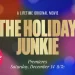 Original Film! “The Holiday Junkie” Saturday, December 14 @ 8PM on Lifetime [VIDEO]