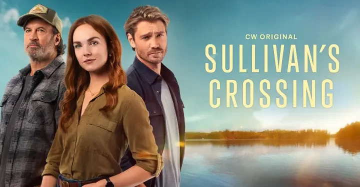 The CW Network Picks Up Season 3 of Hit Drama Series “Sullivan’s Crossing”